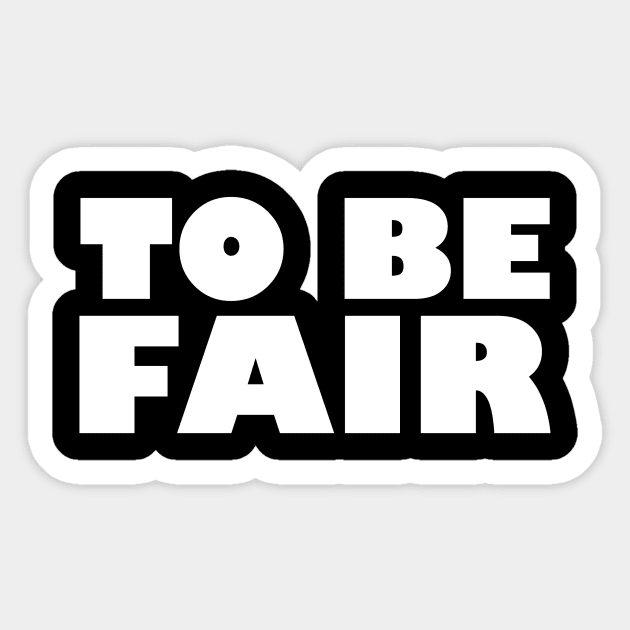 To Be Fair - The Tubi Tuesdays Podcast Sticker by The Super Network